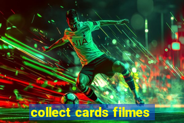 collect cards filmes